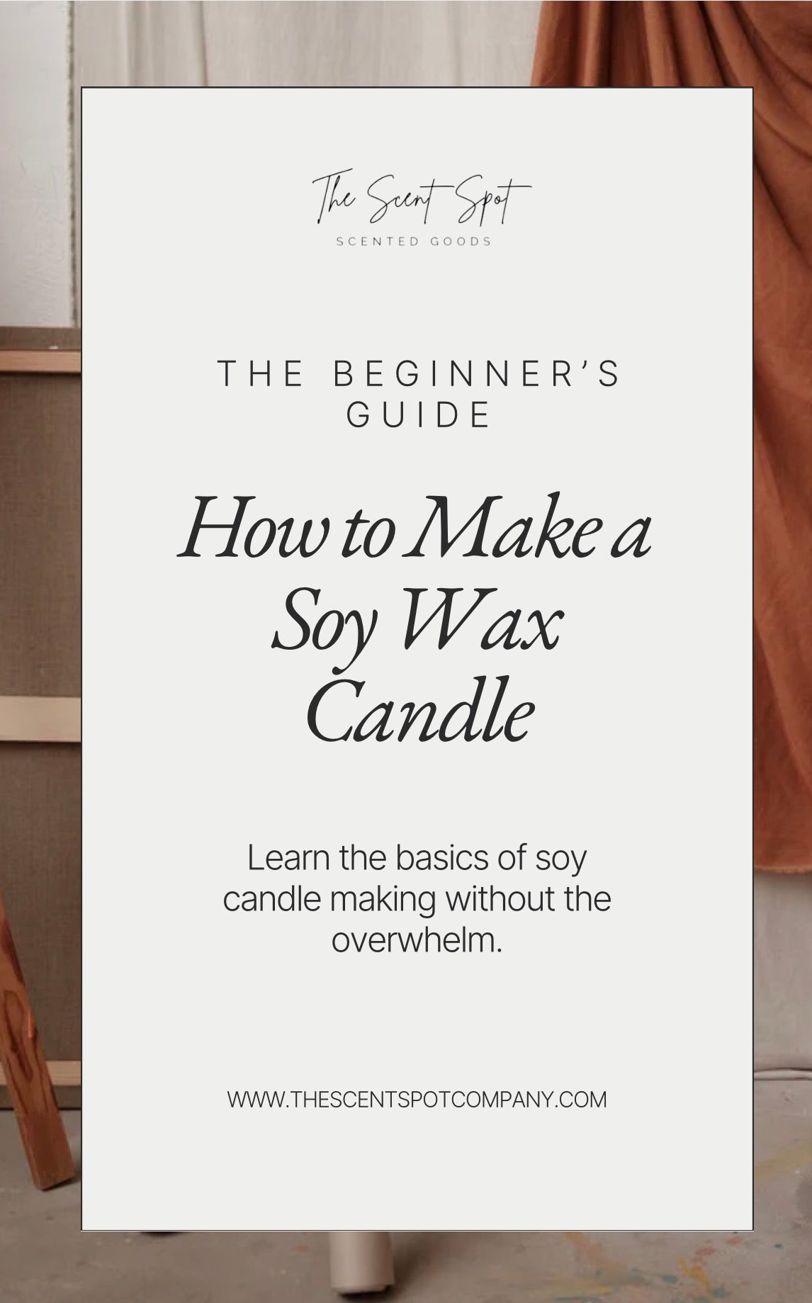 The Beginner’s Guide to Making a Soy Wax Candle (E-Book)